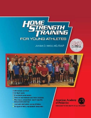 Home Strength Training for Young Athletes - Jordan D. Metzl