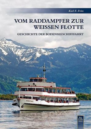 Vom Raddampfer zur Weißen Flotte - Karl F Fritz