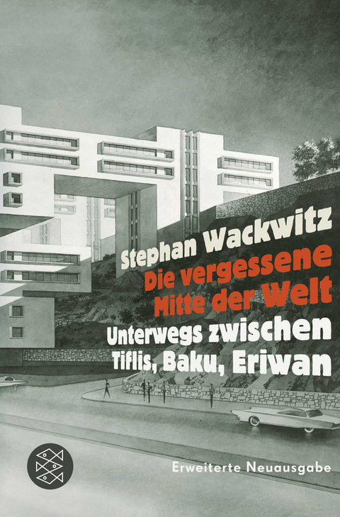 Die vergessene Mitte der Welt - Stephan Wackwitz