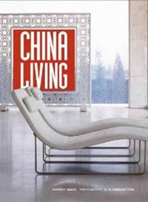 China Living - Sharon Leece, A. Chester Ong