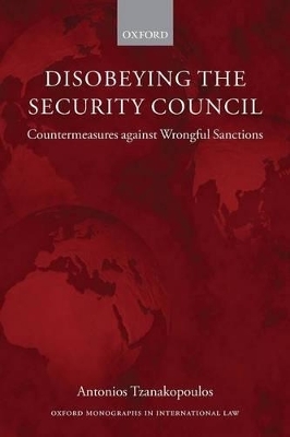 Disobeying the Security Council - Antonios Tzanakopoulos