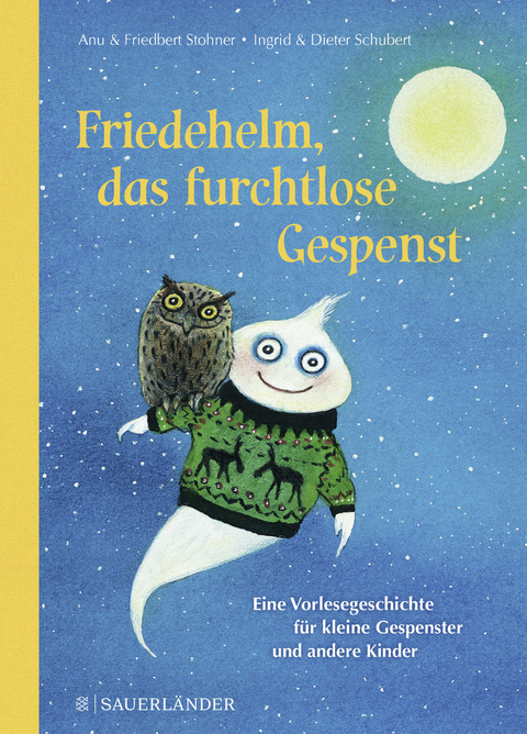 Friedehelm, das furchtlose Gespenst - Anu Stohner, Friedbert Stohner