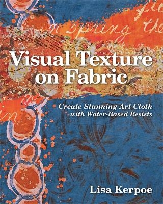 Visual Texture on Fabric - Lisa Kerpoe