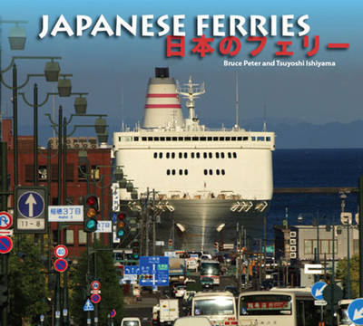 Japanese Ferries - Bruce Peter, Tsuyoshi Ishiyama