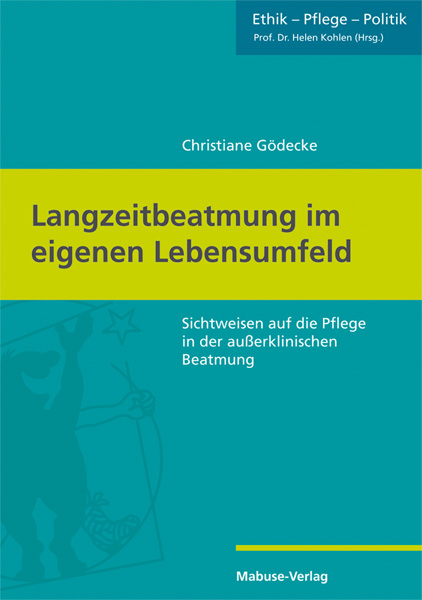 Langzeitbeatmung im eigenen Lebensumfeld - Christiane Gödecke