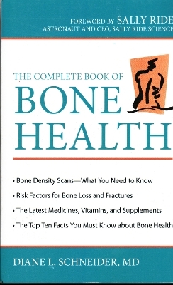 The Complete Book of Bone Health - Diane L. Schneider  M.D.