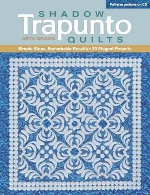 Shadow Trapunto Quilts - Geta Grama