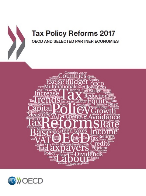 Tax policy reforms 2017 -  Organisation for Economic Co-Operation and Development