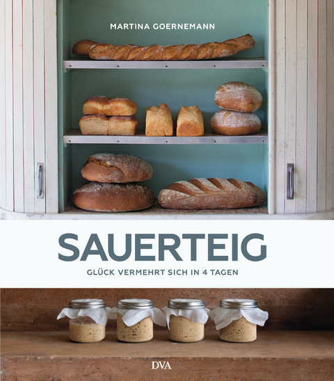 Sauerteig - Martina Goernemann