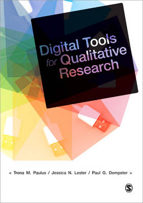 Digital Tools for Qualitative Research - Trena M. Paulus, Jessica Nina Lester, Paul Dempster