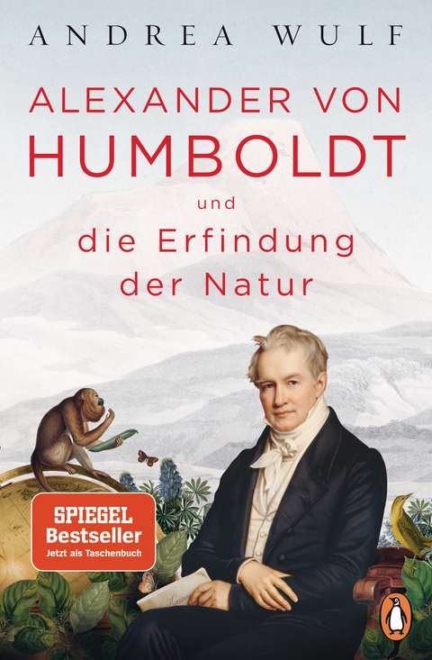 Alexander von Humboldt und die Erfindung der Natur - Andrea Wulf