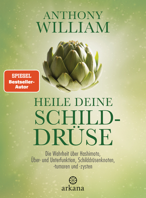 Heile deine Schilddrüse - Anthony William