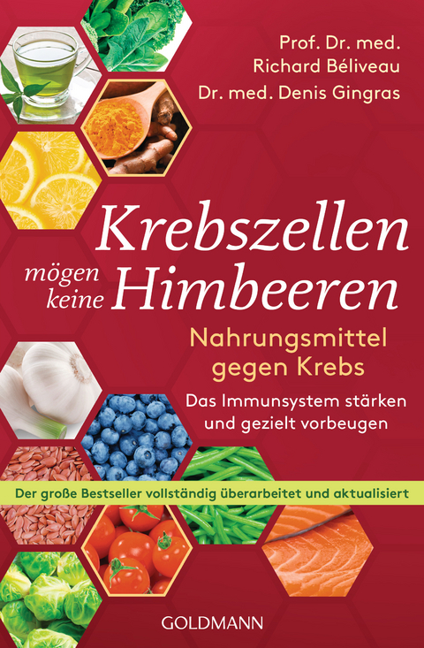 Krebszellen mögen keine Himbeeren - Richard Béliveau, Denis Gingras