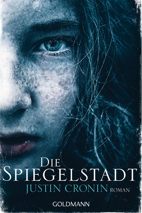 Die Spiegelstadt - Justin Cronin