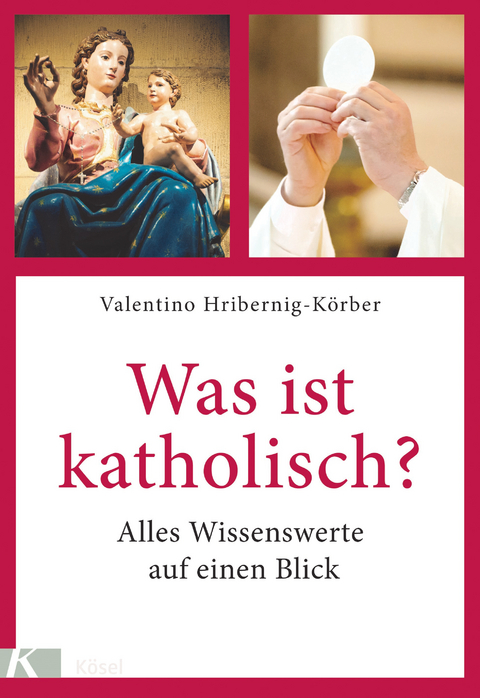 Was ist katholisch? - Valentino Hribernig-Körber