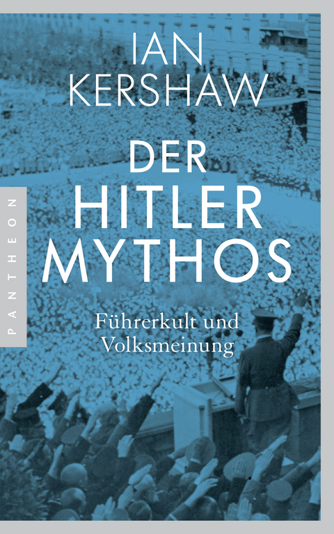 Der Hitler-Mythos - Ian Kershaw