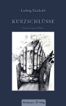 Kurzschlüsse - Ludwig Fienhold