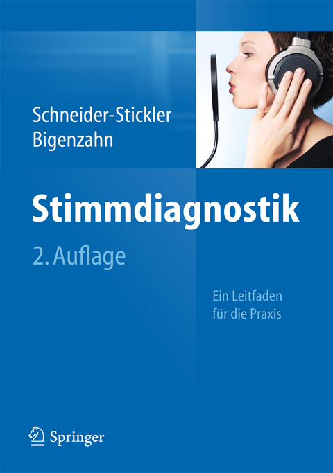 Stimmdiagnostik - Berit Schneider-Stickler, Wolfgang Bigenzahn