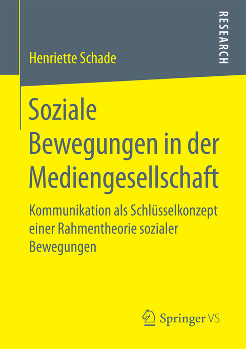 Soziale Bewegungen in der Mediengesellschaft - Henriette Schade