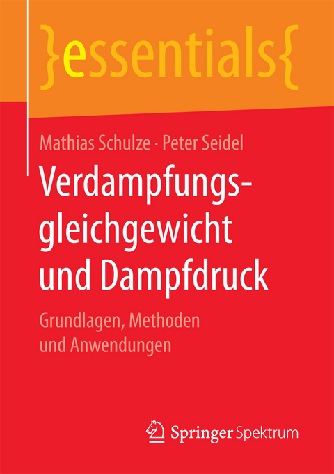 Verdampfungsgleichgewicht und Dampfdruck - Mathias Schulze, Peter Seidel