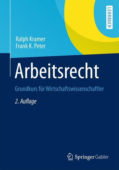 Arbeitsrecht - Ralph Kramer, Frank K. Peter