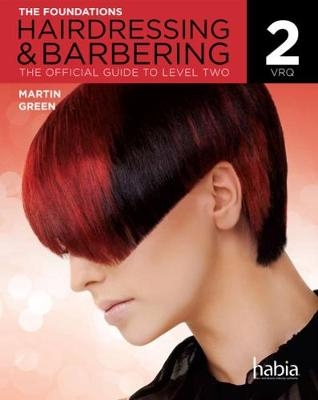 Hairdressing & Barbering: the Foundations - Martin Green