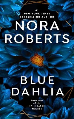 Blue Dahlia - Nora Roberts