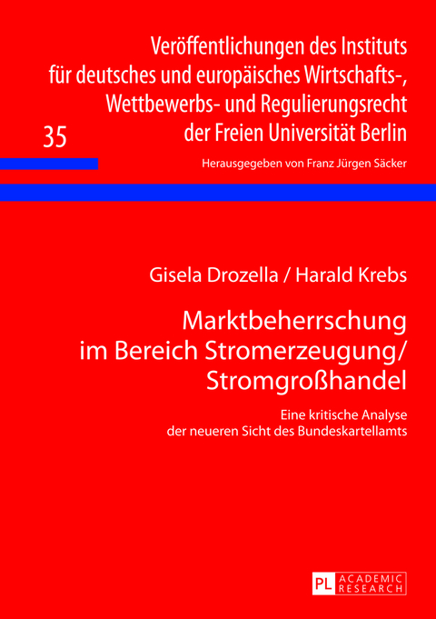 Marktbeherrschung im Bereich Stromerzeugung/Stromgroßhandel - Gisela Drozella, Harald Krebs