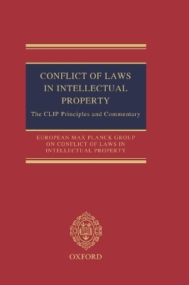 Conflict of Laws in Intellectual Property -  European Max Planck Group On Conflict Of Laws In Intellectual Property