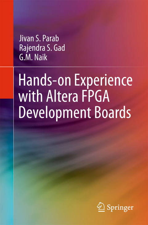 Hands-on Experience with Altera FPGA Development Boards - Jivan Parab, Rajendra S. Gad, G.M. Naik