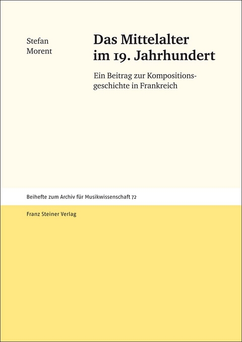 Das Mittelalter im 19. Jahrhundert - Stefan Morent