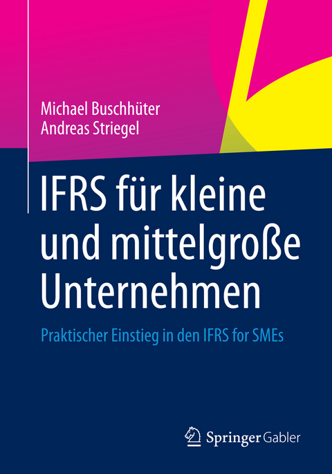 IFRS für kleine und mittelgroße Unternehmen - Michael Buschhüter, Andreas Striegel