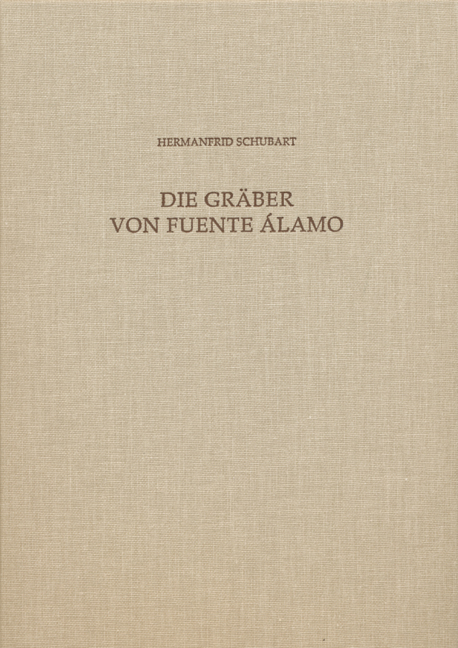 Die Gräber von Fuente Álamo - Hermanfrid Schubart