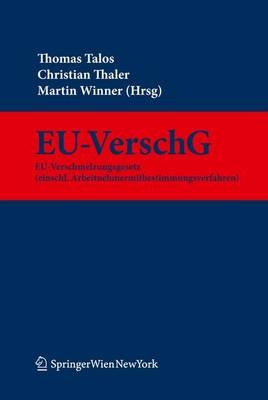 Kommentar zum EU-Verschmelzungsgesetz (einschl. Arbeitnehmermitbestimmungsverfahren) - 