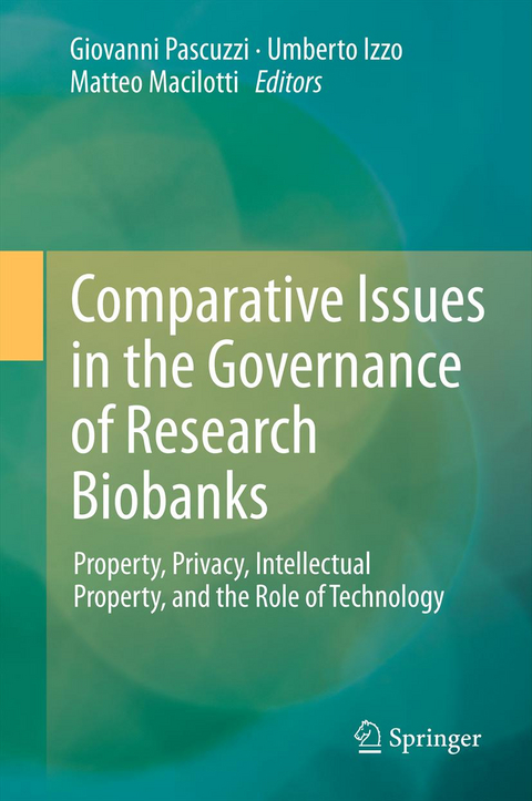 Comparative Issues in the Governance of Research Biobanks - 