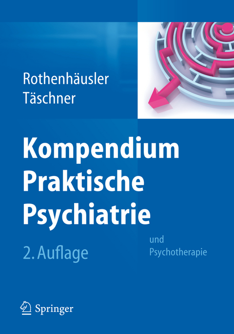 Kompendium Praktische Psychiatrie - Hans-Bernd Rothenhäusler, Karl-Ludwig Täschner