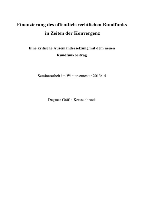 Finanzierung des öffentlich-rechtlichen Rundfunks in Zeiten der Konvergenz - Dagmar Gräfin Kerssenbrock