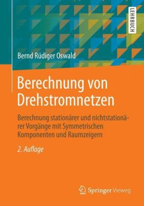 Berechnung von Drehstromnetzen - Bernd R. Oswald