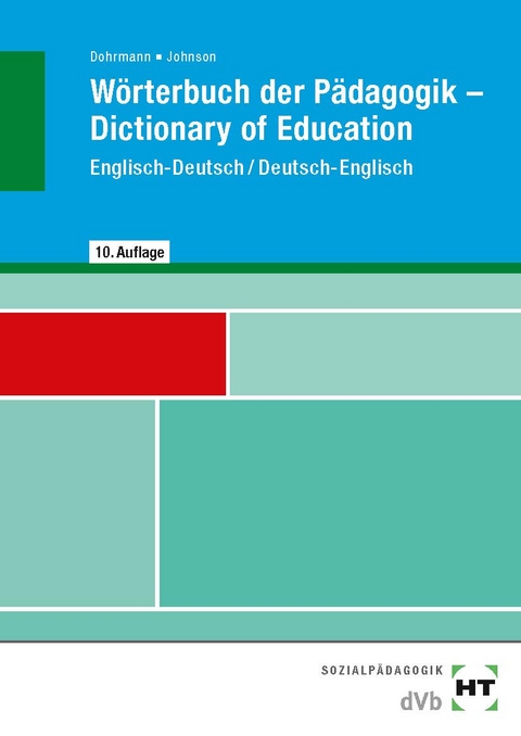 Wörterbuch der Pädagogik, Englisch-Deutsch/ Deutsch-Englisch - Wolfgang Dohrmann, Lesley Johnson