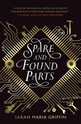 Spare and Found Parts - Sarah Maria Griffin