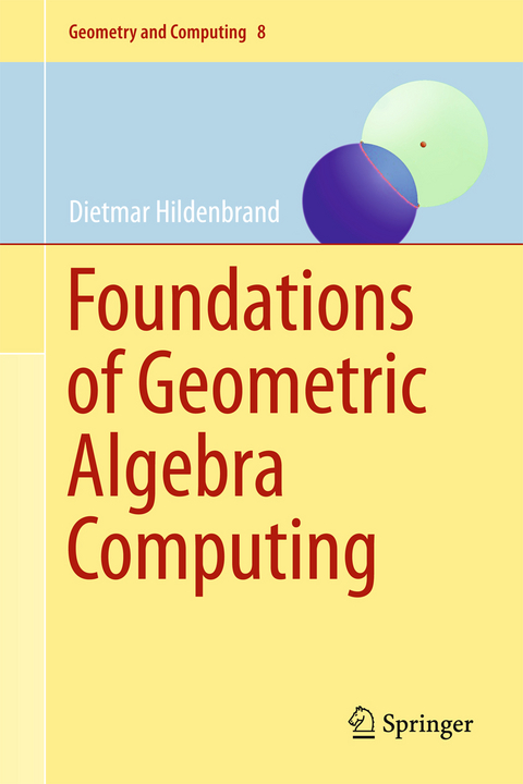 Foundations of Geometric Algebra Computing - Dietmar Hildenbrand