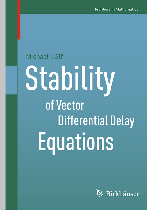 Stability of Vector Differential Delay Equations - Michael I. Gil’