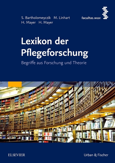 Lexikon der Pflegeforschung - Sabine Bartholomeyczik, Monika Linhart, Hanna Mayer, Herbert Mayer