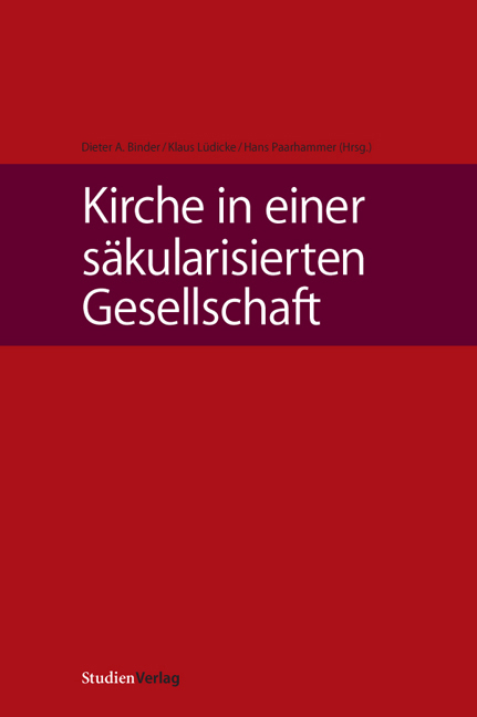 Kirche in einer säkularisierten Gesellschaft - Dieter A. Binder, Klaus Lüdicke