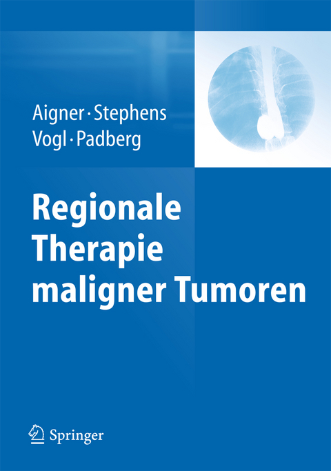 Regionale Therapie maligner Tumoren - 