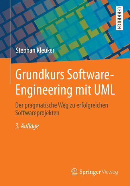 Grundkurs Software-Engineering mit UML - Stephan Kleuker