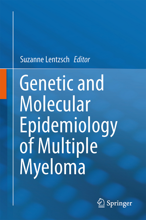 Genetic and Molecular Epidemiology of Multiple Myeloma - 