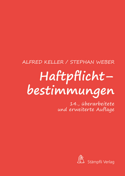 Haftpflichtbestimmungen - Alfred Keller, Stephan Weber