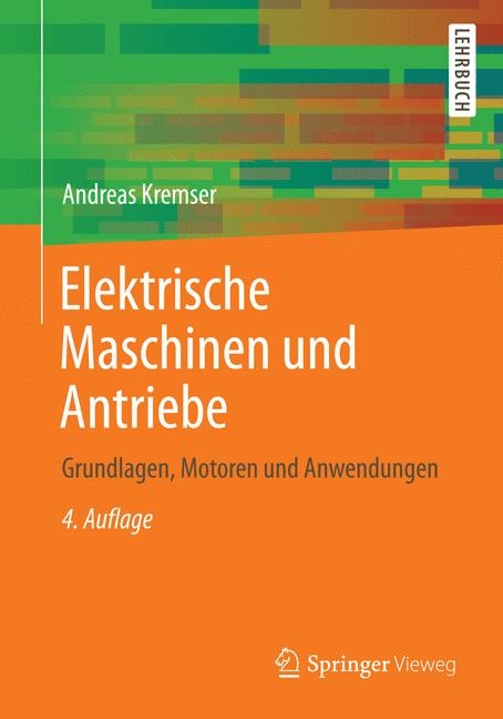 Elektrische Maschinen und Antriebe - Andreas Kremser