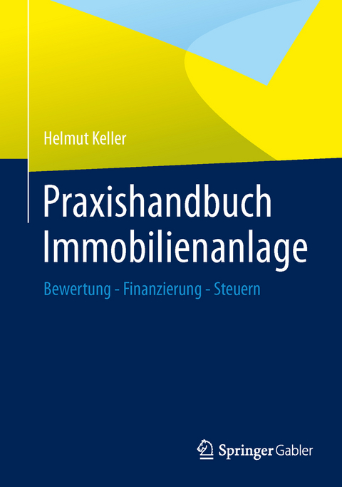 Praxishandbuch Immobilienanlage - Helmut Keller